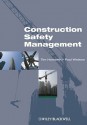 Construction Safety Management - Tim Howarth, Paul Watson