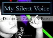 My Silent Voice: The Many Faces of Caiti - Deborah Colleen Rose, Caitlin Rose