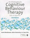 An Introduction to Cognitive Behaviour Therapy: Skills and Applications - David Westbrook, Helen Kennerley, Joan Kirk