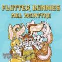 Flutter Bunnies - Mel McIntyre, Kit Grady