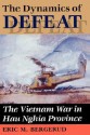 The Dynamics Of Defeat: The Vietnam War In Hau Nghia Province - Eric M. Bergerud