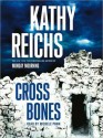 Cross Bones - Michele Pawk, Kathy Reichs