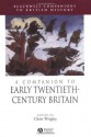 A Companion to Early Twentieth-Century Britain (Blackwell Companions to British History) - Chris Wrigley