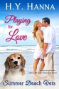 Playing for Love (Summer Beach Vets 1) - Escape Down Under - H.Y. Hanna