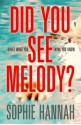 Did You See Melody? - Sophie Hannah