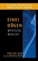 Eihei Dogen: Mystical Realist - Hee-Jin Kim, Taigen Dan Leighton