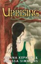 Uprising - Allana Kephart, Melissa Simmons