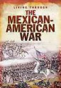 The Mexican-American War - John DiConsiglio, John Diconisglio