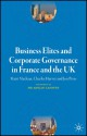 Business Elites and Corporate Governance in France and the UK - Mairi Maclean, Charles Harvey, Jon Press