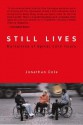 Still Lives: Narratives of Spinal Cord Injury - Jonathan Cole