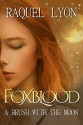 A Brush with the Moon (Foxblood Series Book 1) - Raquel Lyon