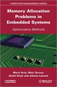 Memory Allocation Problems in Embedded Systems: Optimization Methods - Maria Soto, Marc Sevaux, Andr? Rossi