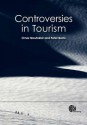 Controversies in Tourism - O. Moufakkir, Peter M. Burns