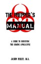 The Prepper's Manual: A Guide to Surviving the Coming Apocalypse - Jason Riley, Lonnie Riley