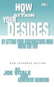 How to Attain Your Desires by Letting Your Subconscious Mind Work for You, Volume 1 - Joe Vitale, Genevieve Behrend