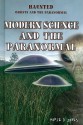 Modern Science And The Paranormal (Haunted: Ghosts And The Paranormal) - Marie D. Jones