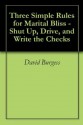 Three Simple Rules for Marital Bliss - Shut Up, Drive, and Write the Checks - David Burgess