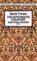 The Mysterious Stranger and Other Stories - Mark Twain