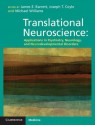 Translational Neuroscience: Applications in Psychiatry, Neurology, and Neurodevelopmental Disorders - James E. Barrett, Joseph T. Coyle, Michael Williams