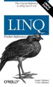 LINQ Pocket Reference (Pocket Reference (O'Reilly)) - Joseph Albahari, Ben Albahari