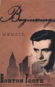 Beginnings: A Memoir - Horton Foote