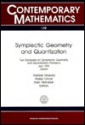 Symplectic Geometry and Quantization: Two Symposia on Symplectic Geometry and Quantization Problems, July 1993, Japan - Yoshiaki Maeda