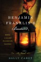 Benjamin Franklin's Bastard: A Novel - Sally Cabot