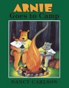 Arnie Goes to Camp - Nancy Carlson