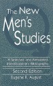 The New Men's Studies: A Selected and Annotated Interdisciplinary Bibliography - Eugene R. August