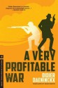 A Very Profitable War - Didier Daninckx, Sarah Martin