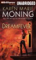 Dreamfever (Fever Series) By Karen Marie Moning(A)/Natalie Ross and Phil Gigante(N) [Audiobook] - -Brilliance Audio on CD Unabridged-