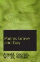 Poems Grave and Gay - Arnold, George