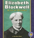 Elizabeth Blackwell: A Life Of Diligence - Ann-Marie Kishel