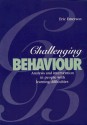 Challenging Behaviour: Analysis and Intervention in People with Learning Disabilities - Eric Emerson, C. Kiernan