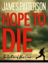 Hope to Die - James Patterson