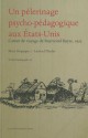 An Educational Pilgrimage to the United States/Un Pelerinage Psycho-Pedagogique Aux Etats-Unis: Travel Diary of Raymond Buyse, 1922/Carnet de Voyage de Raymond Buyse, 1922 - Raymond Buyse, Marc Depaepe, Lieven D'Hulst