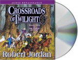 Crossroads of Twilight: Book Ten of 'The Wheel of Time' by Jordan, Robert(January 7, 2003) Audio CD - Robert Jordan