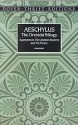 The Oresteia Trilogy: Agamemnon/The Libation-Bearers/The Furies - Aeschylus, E.D.A. Morshead