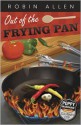 Out of the Frying Pan - Robin Allen