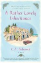 A Rather Lovely Inheritance - C.A. Belmond