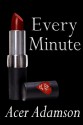 Every Minute (Max & Skyler 3) - Acer Adamson