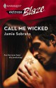 Call Me Wicked (Harlequin Blaze #328) - Jamie Sobrato