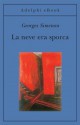 La neve era sporca (Gli Adelphi) (Italian Edition) - Georges Simenon, M. Visetti