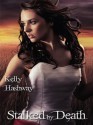 Stalked by Death (Touch of Death) - Kelly Hashway