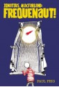 Ignatius MacFarland: Frequenaut! - Paul Feig