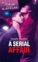 A Serial Affair (Silhouette Romantic Suspense) - Natalie Dunbar