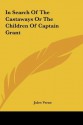 In Search of the Castaways or the Children of Captain Grant - Jules Verne