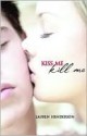 Kiss Me Kill Me - Lauren Henderson