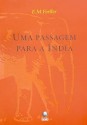 Uma Passagem para Índia - E.M. Forster, Cássio de Arantes Leite