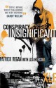 Conspiracy of the Insignificant - Patrick T. Regan